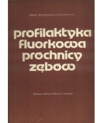 Profilaktyka fluorkowa próchnicy zębów