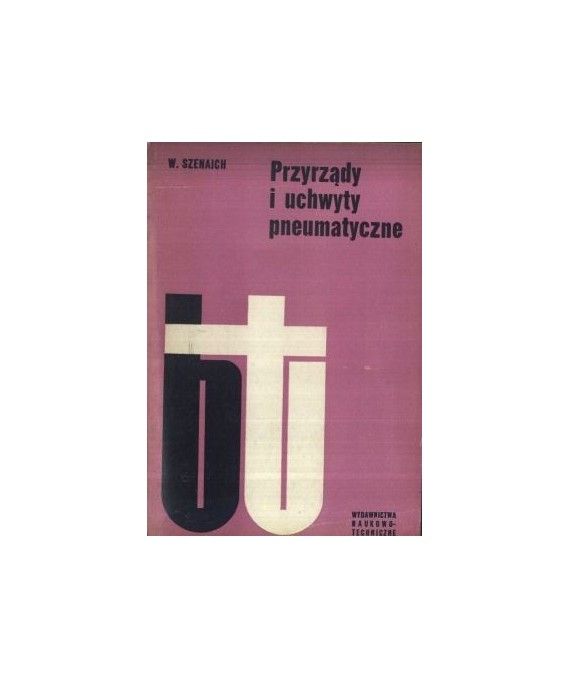 Przyrządy i uchwyty pneumatyczne