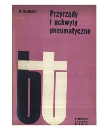 Przyrządy i uchwyty pneumatyczne