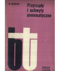 Przyrządy i uchwyty pneumatyczne
