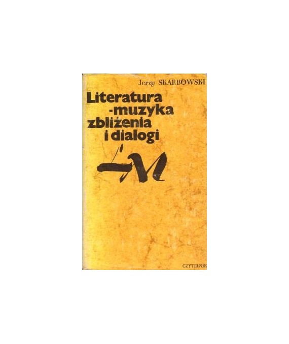 Literatura-muzyka, zbliżenia i dialogi