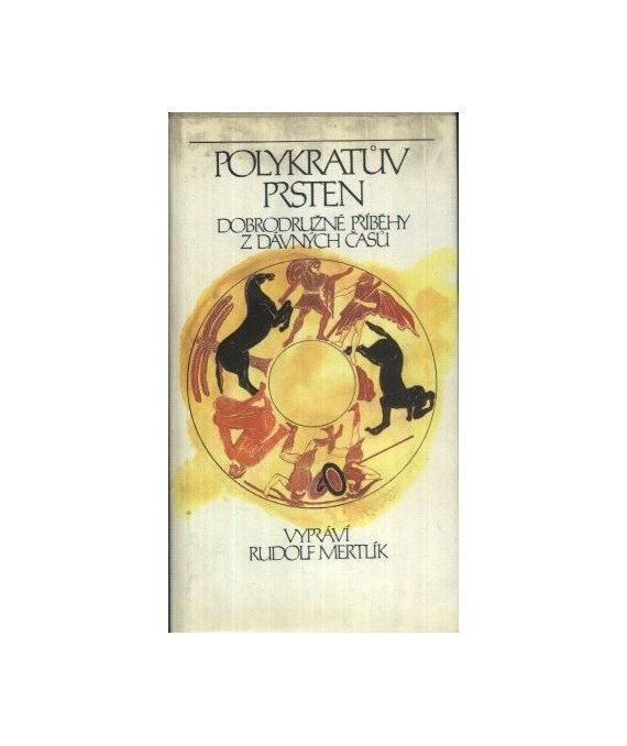 Polykratů prsten. Dobrodružné příběhy z dávných časů