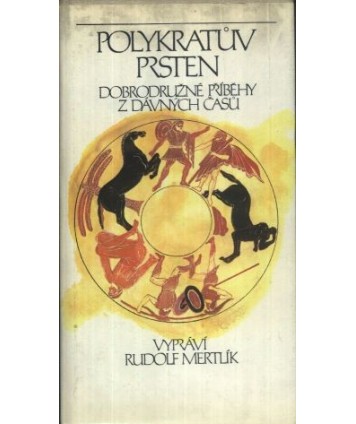 Polykratů prsten. Dobrodružné příběhy z dávných časů