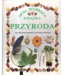 Moja pierwsza książka. Przyroda