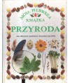 Moja pierwsza książka. Przyroda