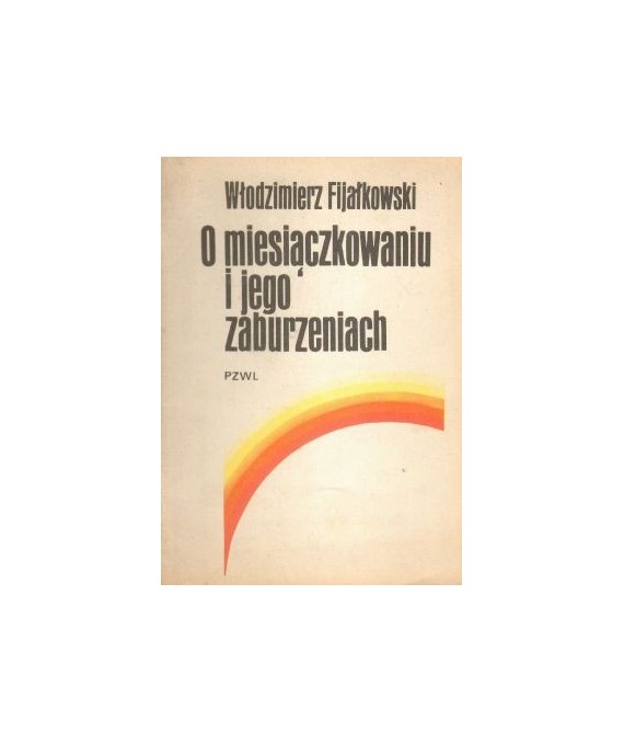 O miesiączkowaniu i jego zaburzeniach