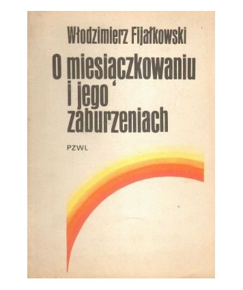 O miesiączkowaniu i jego zaburzeniach