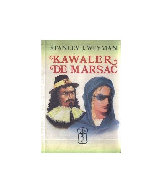 Kawaler De Marsac. Przygody francuskiego szlachcica