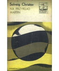 Na przykład Martin