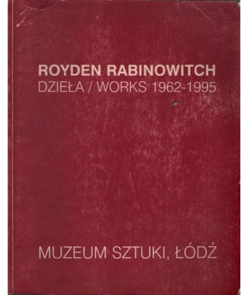 Royden Rabinowitch. Dzieła/ Works 1962-1995