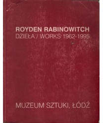 Royden Rabinowitch. Dzieła/ Works 1962-1995