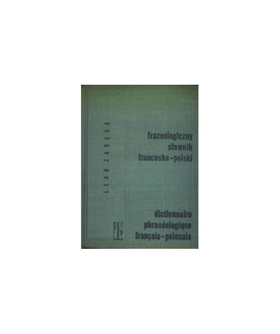 Frazeologiczny słownik francusko-polski