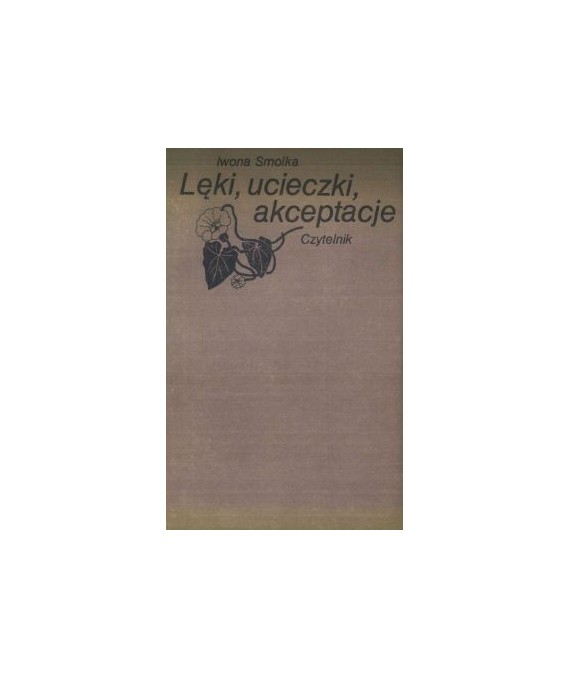 Lęki, ucieczki, akceptacja