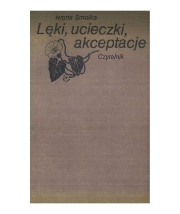 Lęki, ucieczki, akceptacja