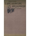 Lęki, ucieczki, akceptacja