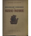 Bolesław Chrobry. Szło nowe