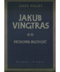 Jakub Vingtras t.2 Pechowa młodość