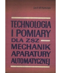 Technologia i pomiary dla ZSZ. Mechanik aparatury automatycznej