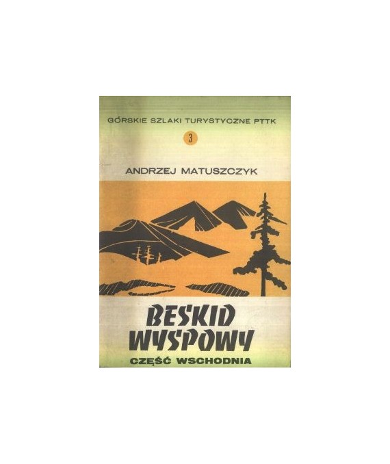 Beskid Wyspowy część wschodnia. Przewodnik turystyczny