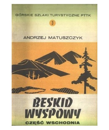 Beskid Wyspowy część wschodnia. Przewodnik turystyczny