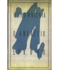 wspomnienia o Andrzeju Strugu