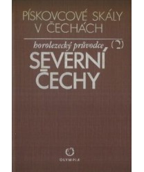 Pískovcové skály v Čechách. Horolezecký průvodce (2). Severní Čechy