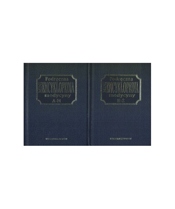 Podręczna miniencyklopedia medycyny A-M, N-Ż t.1-2
