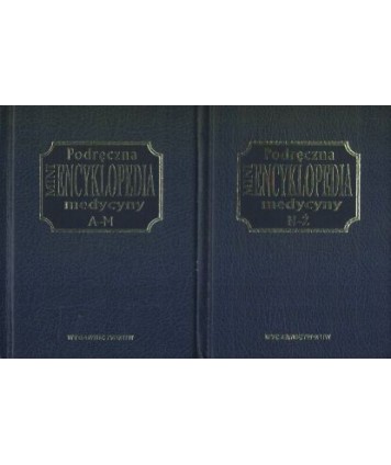 Podręczna miniencyklopedia medycyny A-M, N-Ż t.1-2