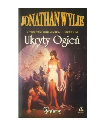 Ukryty Ogień. Wyspa i Imperium t.1