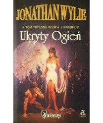 Ukryty Ogień. Wyspa i Imperium t.1