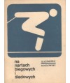 Na nartach biegowych i śladowych