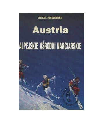 Alpejskie ośrodki narciarskie. Cz.1 Austria