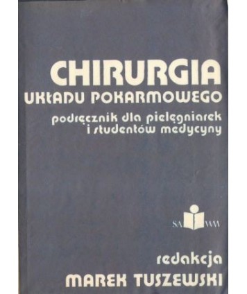 Chirurgia układu pokarmowego. Podręcznik dla pielęgniarek i studentów medycyny