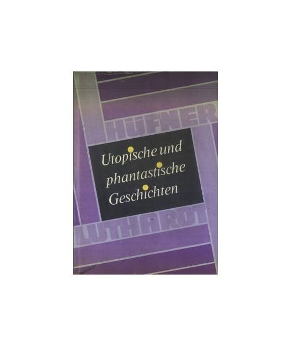 Utopische und phantastische Geschichten