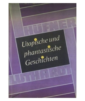 Utopische und phantastische Geschichten