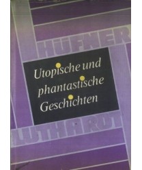 Utopische und phantastische Geschichten