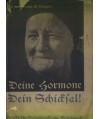Deine Hormone - Deine Schicksal?