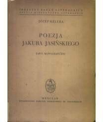 Poezja Jakuba Jasińskiego. Zarys monograficzny