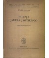 Poezja Jakuba Jasińskiego. Zarys monograficzny