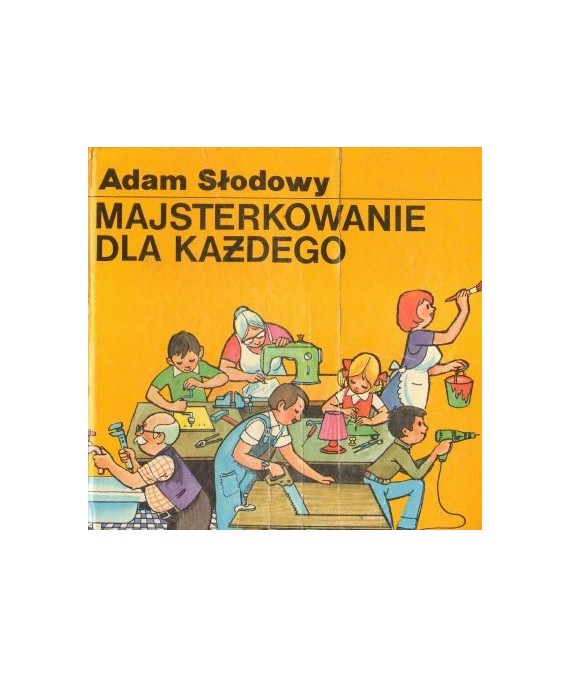 Majsterkowanie dla każdego