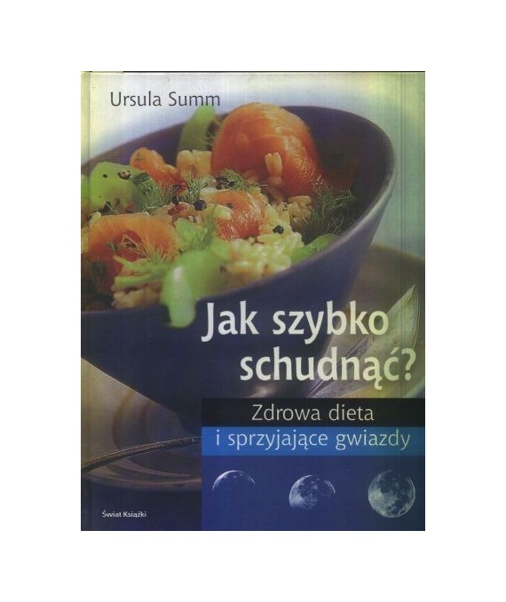 Jak szybko schudnąć? Zdrowa dieta i sprzyjające gwiazdy