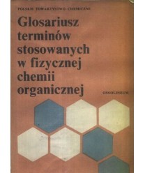 Glosariusz terminów stosowanych w fizycznej chemii organicznej