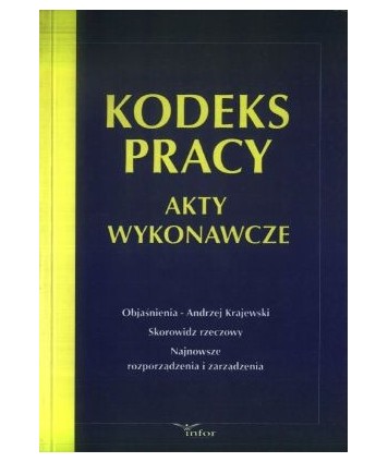 Kodeks pracy. Akty wykonawcze