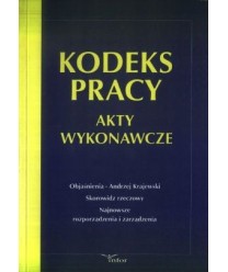 Kodeks pracy. Akty wykonawcze