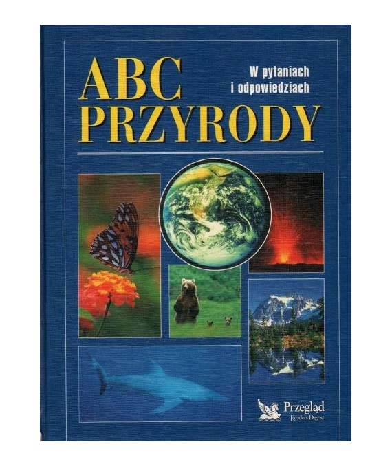 ABC przyrody w pytaniach i odpowiedziach