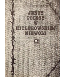 Jeńcy polscy w hitlerowskiej niewoli