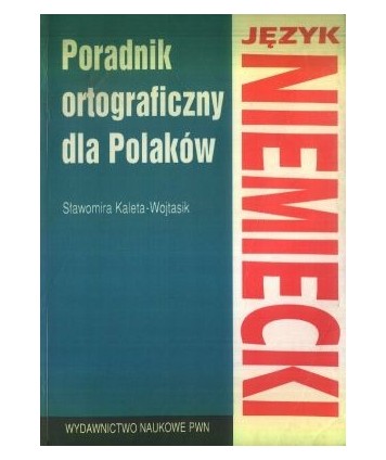 Poradnik ortograficzny dla Polaków. Język niemiecki