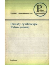 Choroby cywilizacyjne. Wybrane problemy