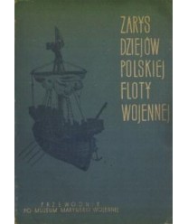 Zarys dziejów polskiej floty wojennej. Przewodnik po Muzeum Marynarki Wojennej