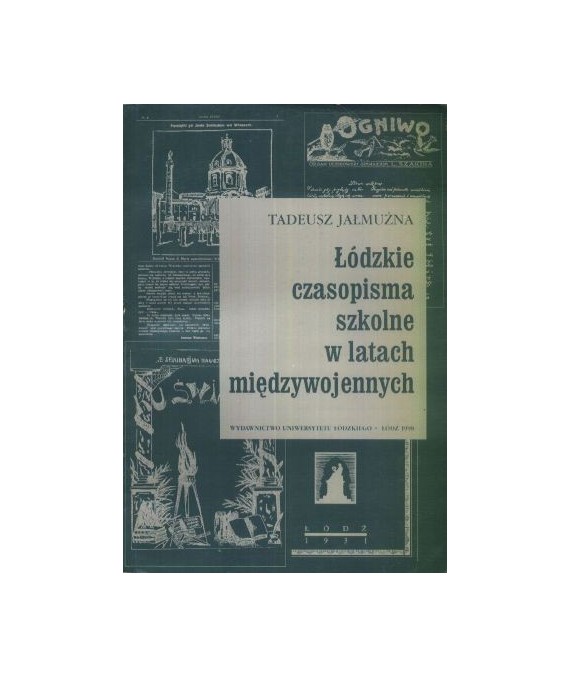 Łódzkie czasopisma szkolne w latach międzywojennych